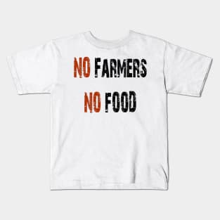 No farmers no food Kids T-Shirt